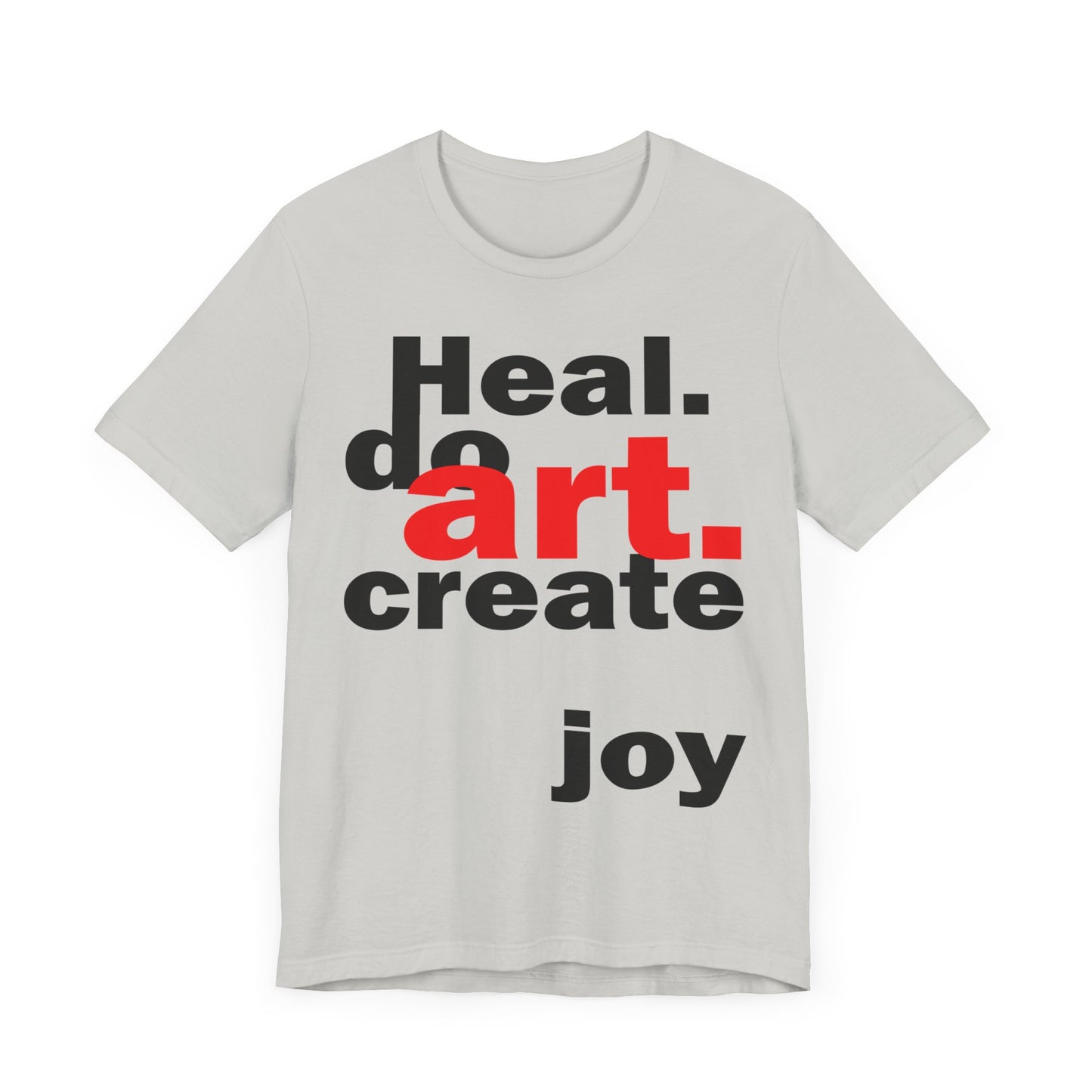 Heal. Do Art. Create Joy (Speaking In Color™ series)