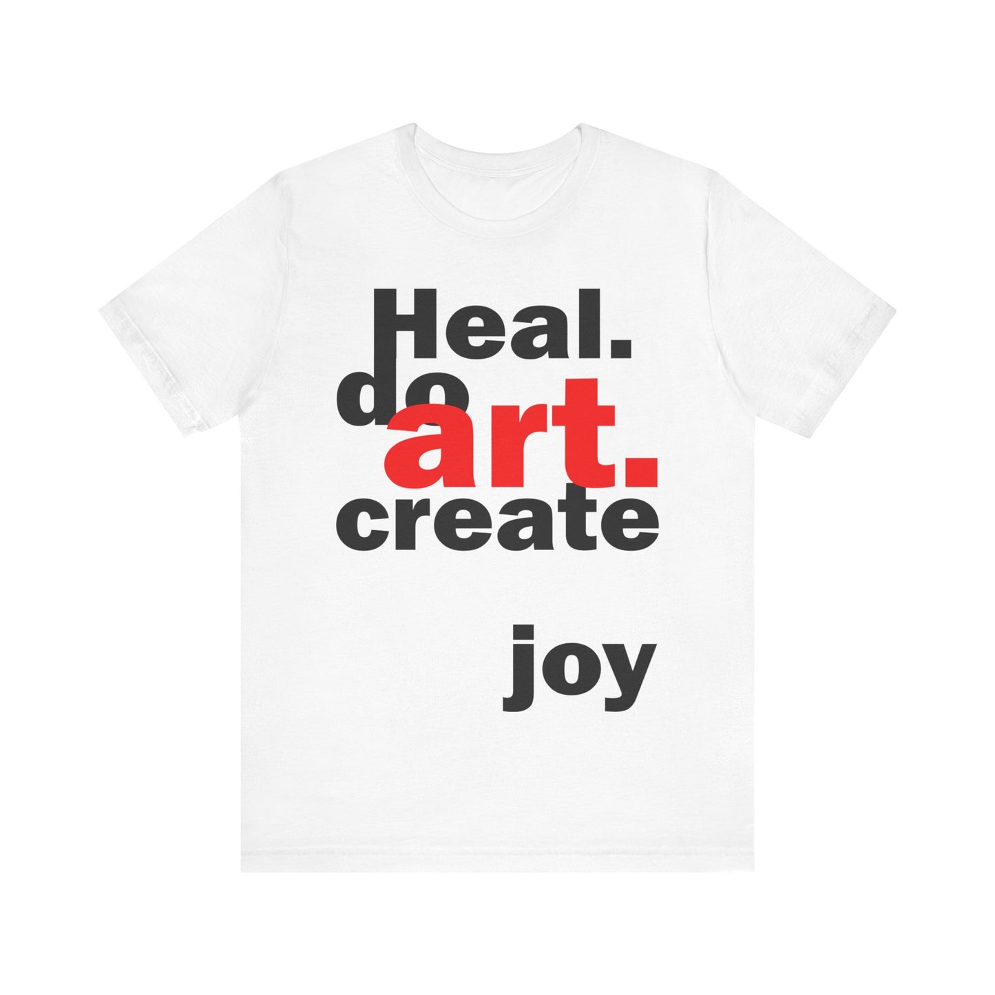 Heal. Do Art. Create Joy (Speaking In Color™ series)