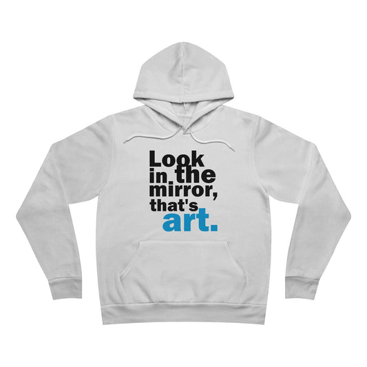 Look In The Mirror © Speaking in Color series Hoodie